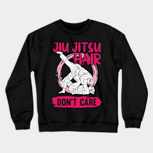 Jiu Jitsu Hair Don't Care Crewneck Sweatshirt